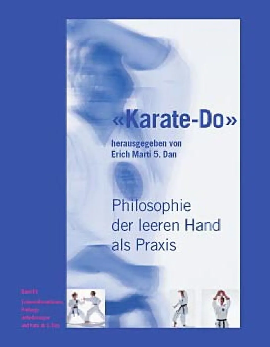 Karate Do - Philosophie der leeren Hand als Praxis - Band 3
