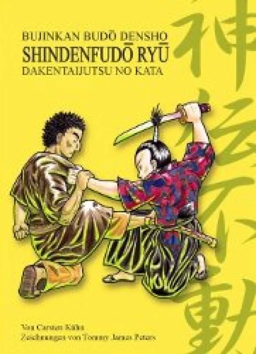 Shinden Fudô Ryû Dakentaijutsu no Kata