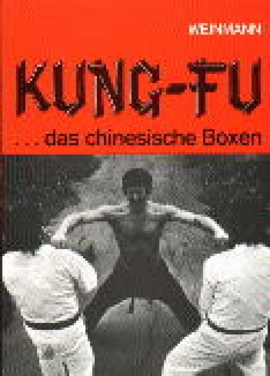 Kung-Fu - das chinesische Boxen