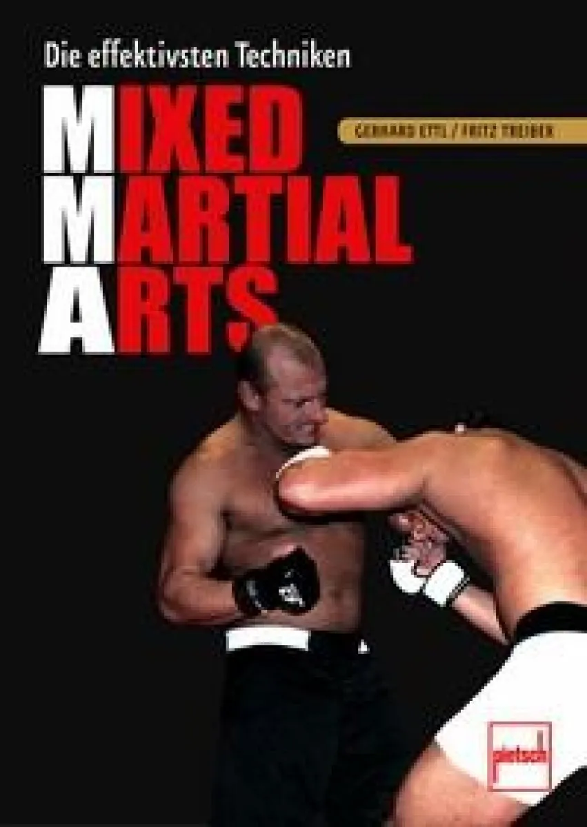 Mixed Martial Arts - Die effektivsten Techniken
