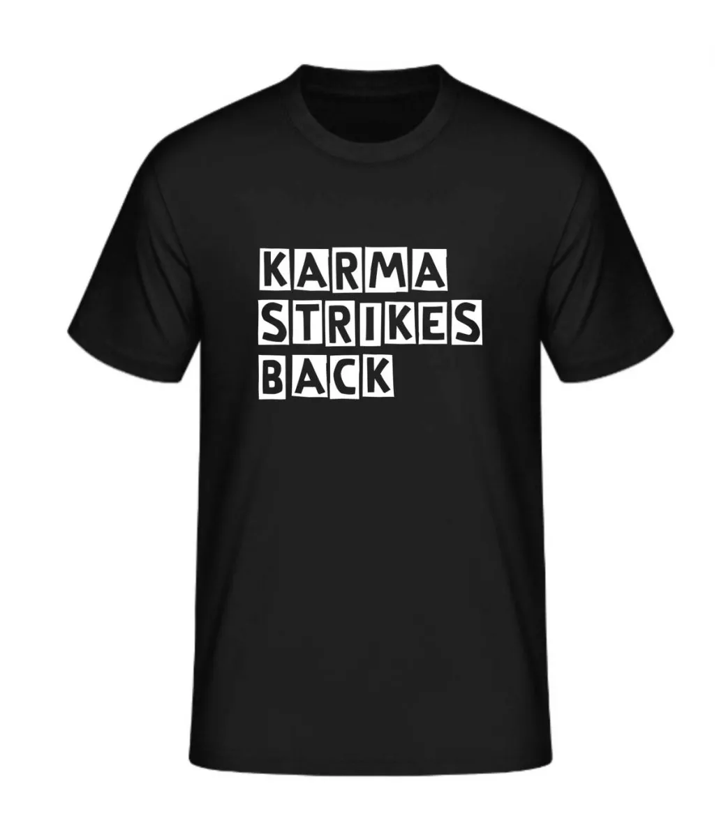 T-Shirt Karma Strikes Back schwarz