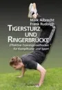 Tigersturz und Ringerbrücke Effektive Trainingsmethoden der Kampfkünste