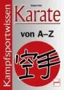 Karate von A - Z - Kampfsportwissen