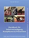 Handbuch für Selbstverteidigung, Kampfkunst & Prävention